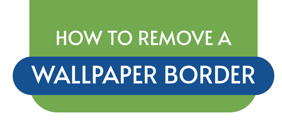 How to Remove a Wallpaper Border