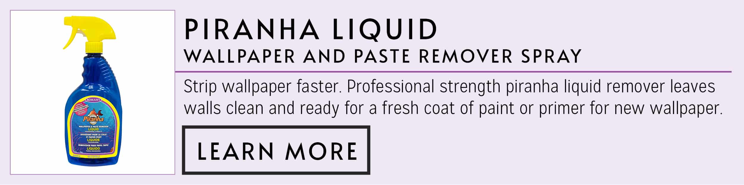 Piranha Liquid Spray Wallpaper Remover - Learn More